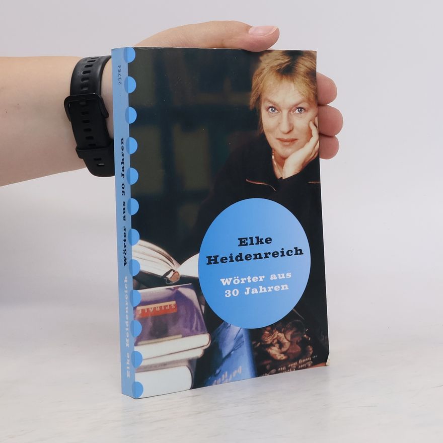 Elke Heidenreich Wörter aus 30 Jahren