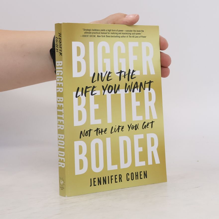 Jennifer Cohen Bigger, Better, Bolder
