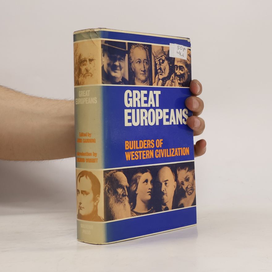 John Canning Great Europeans. Builders of Western Civilization
