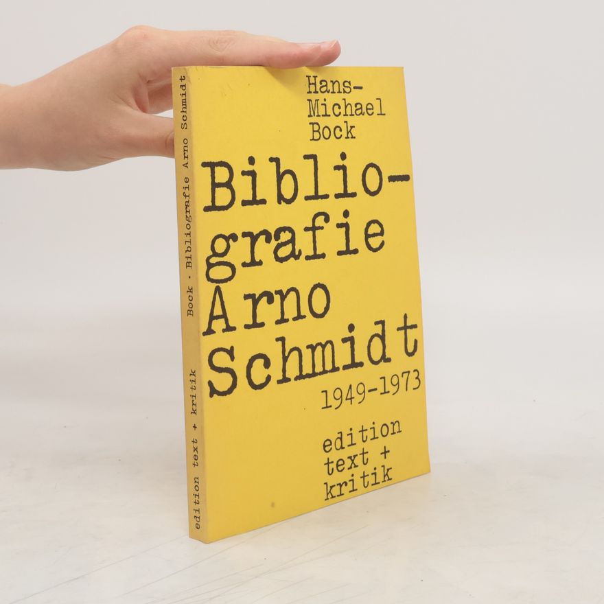 Hans-Michael Bock Bibliografie Arno Schmidt