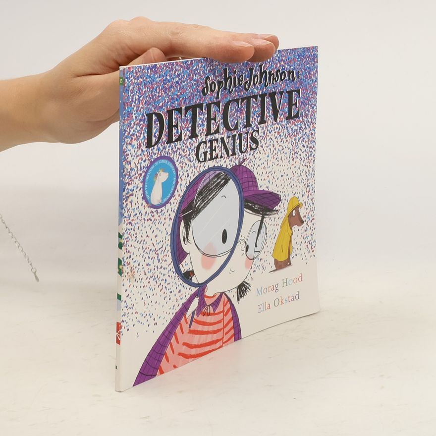 Morag Hood Sophie Johnson: Detective Genius