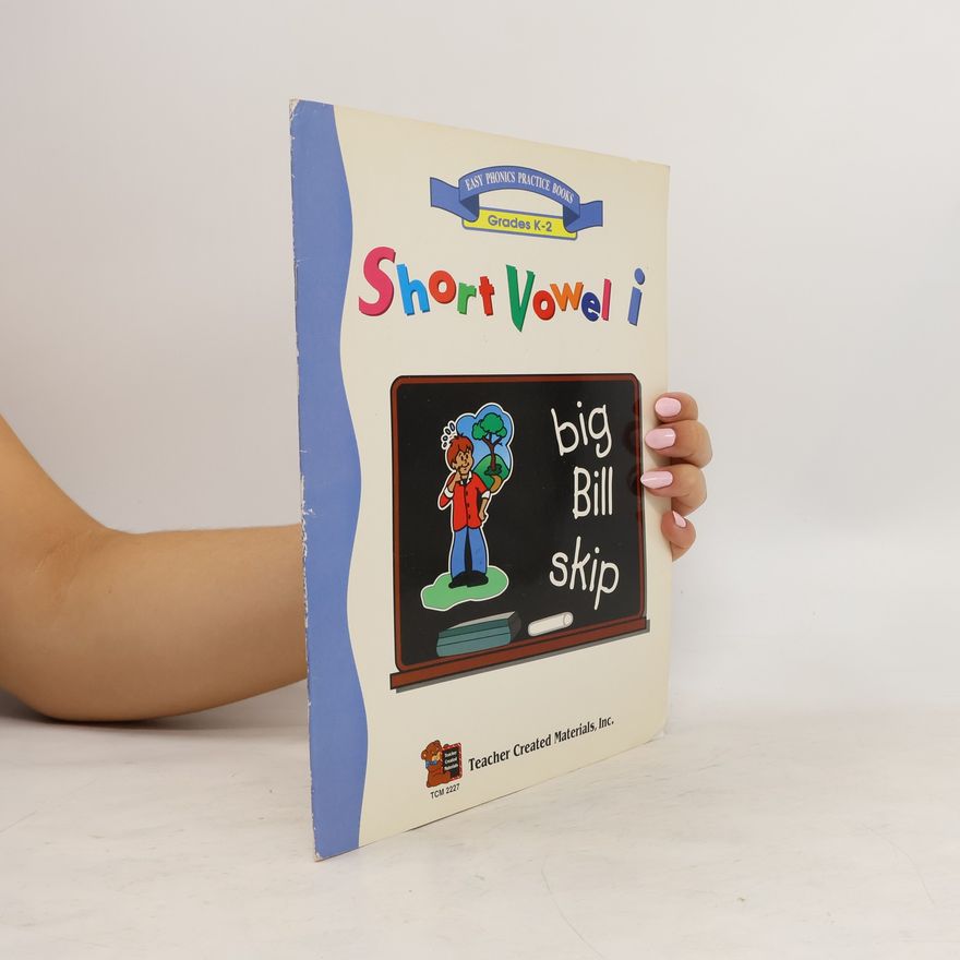 Dona Herweck Rice Short Vowel I Workbook
