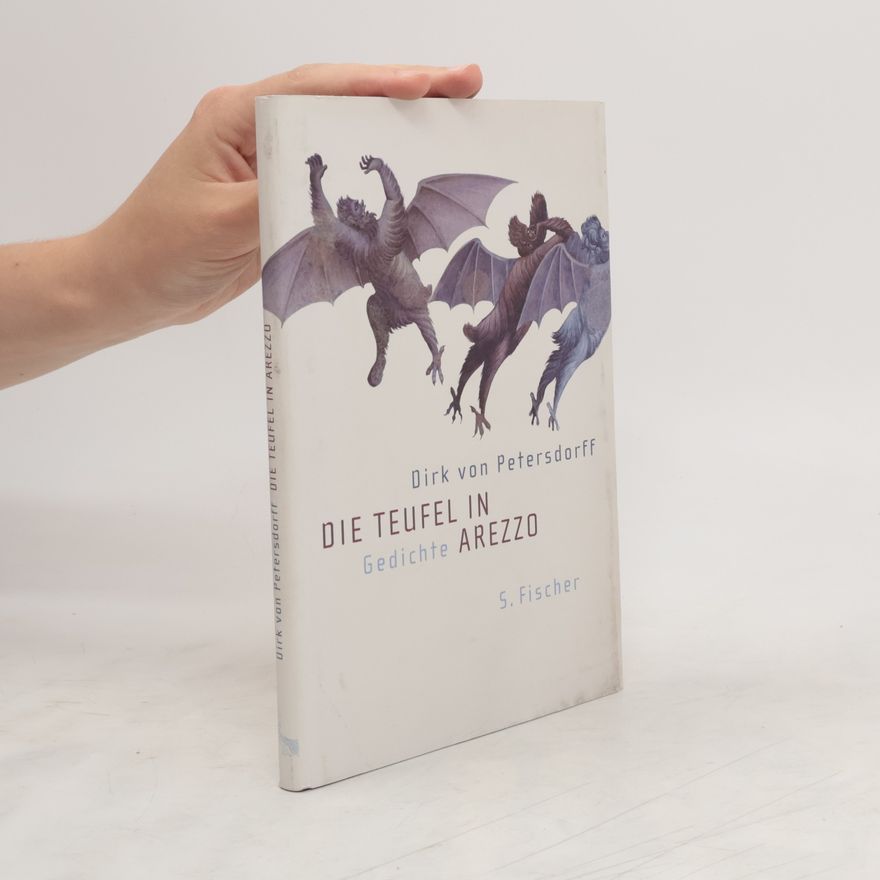 Dirk von Petersdorff Die Teufel in Arezzo