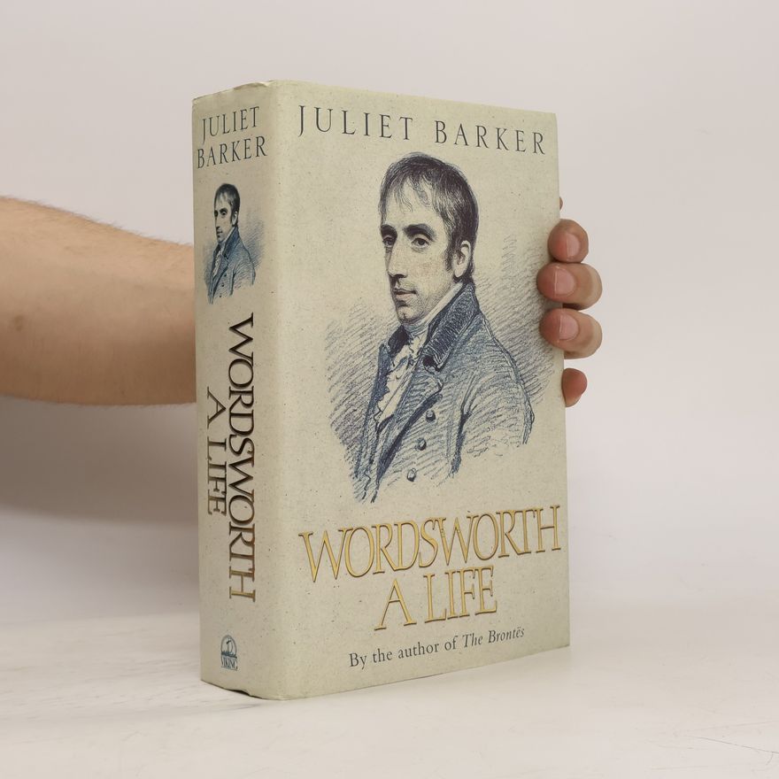 Juliet R. V. Barker Wordsworth. A Life