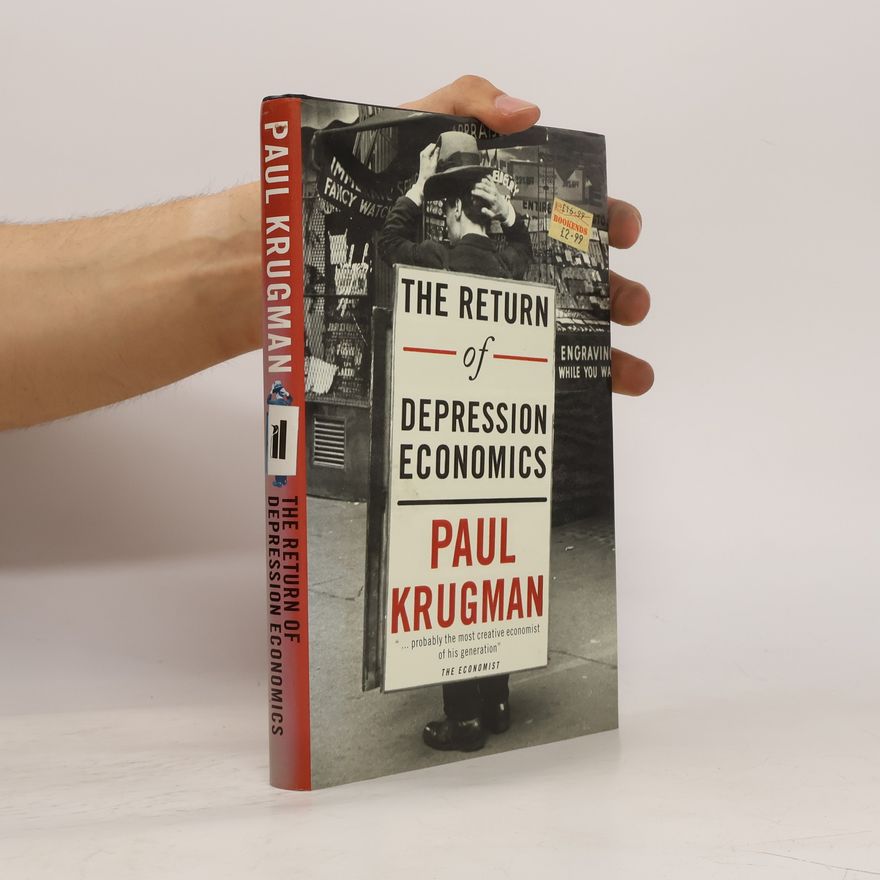 Paul Krugman The Return of Depression Economics