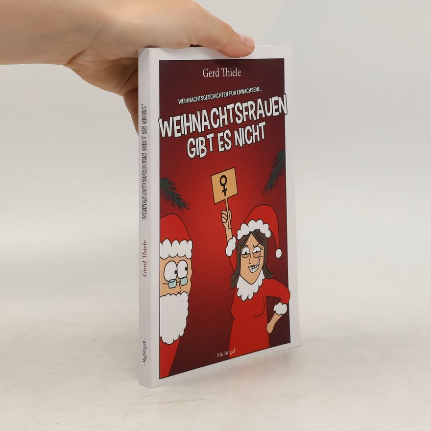 Gerd Thiele Weihnachtsfrauen gibt es nicht