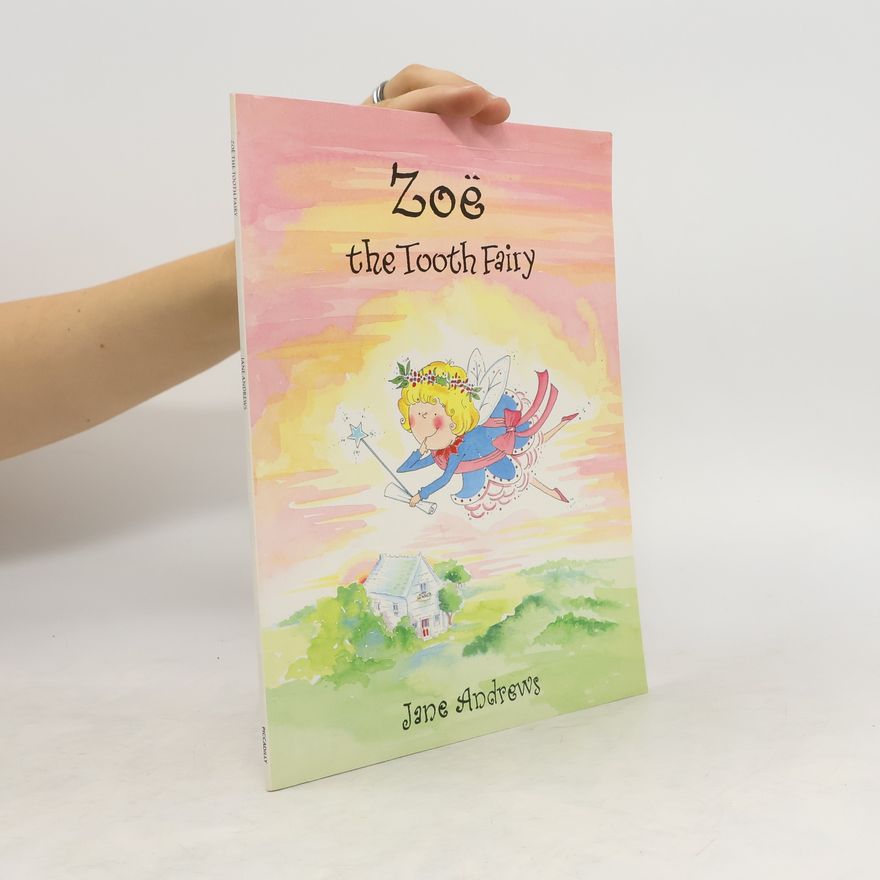 Jane Andrews Zoë the Tooth Fairy