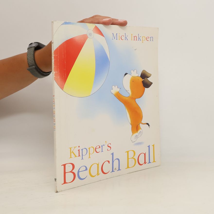 Mick Inkpen Kipper's Beach Ball