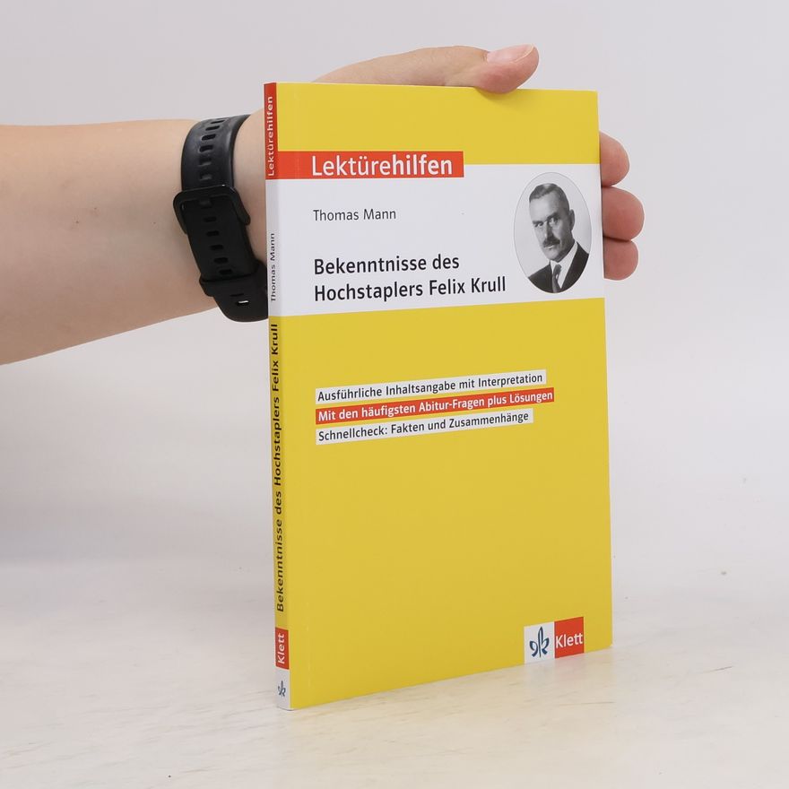 Klett Lerntraining Lektürehilfen Thomas Mann, Bekenntnisse des Hochstaplers Felix Krull