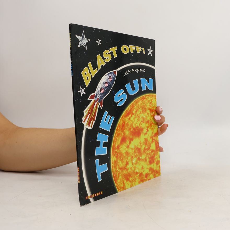 David Orme Blast Off! Let's Explore the Sun