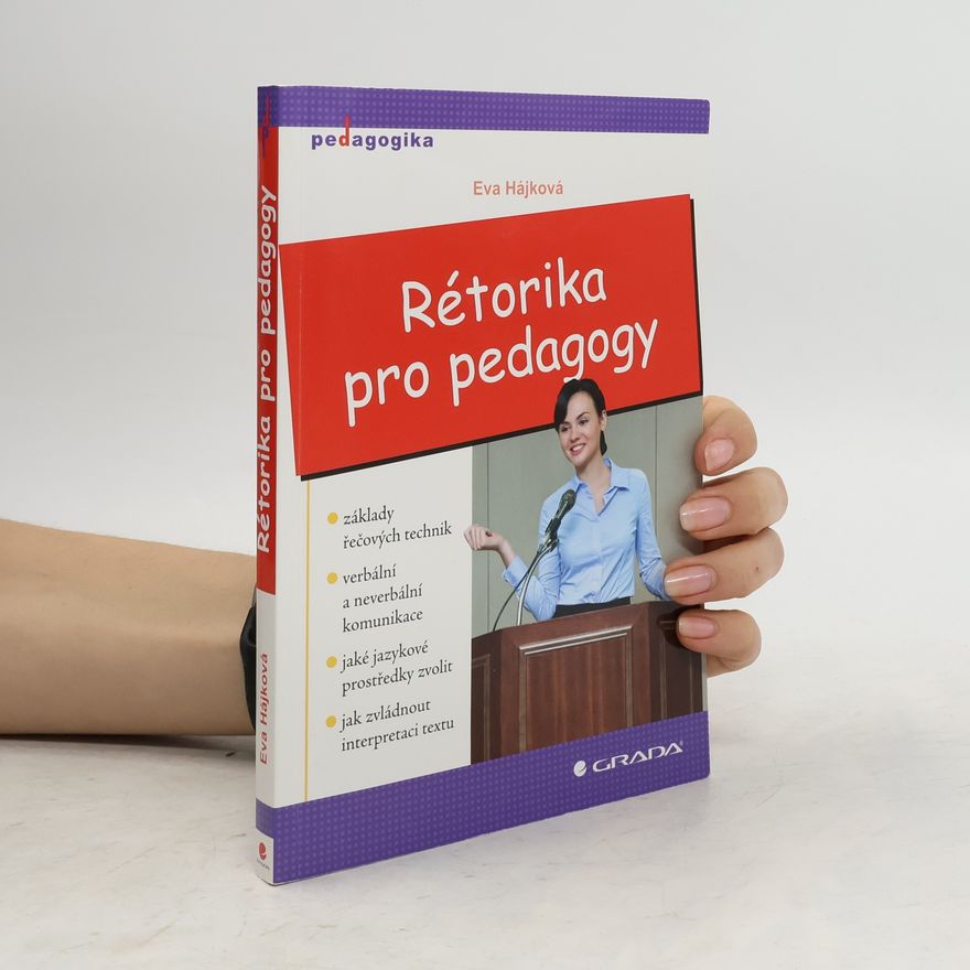 Eva Hájková Rétorika pro pedagogy