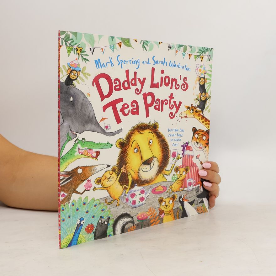 Mark Sperring Daddy Lion's Tea Party