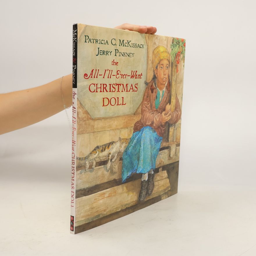 Patricia C. McKissack The All-I'll-Ever-Want Christmas Doll