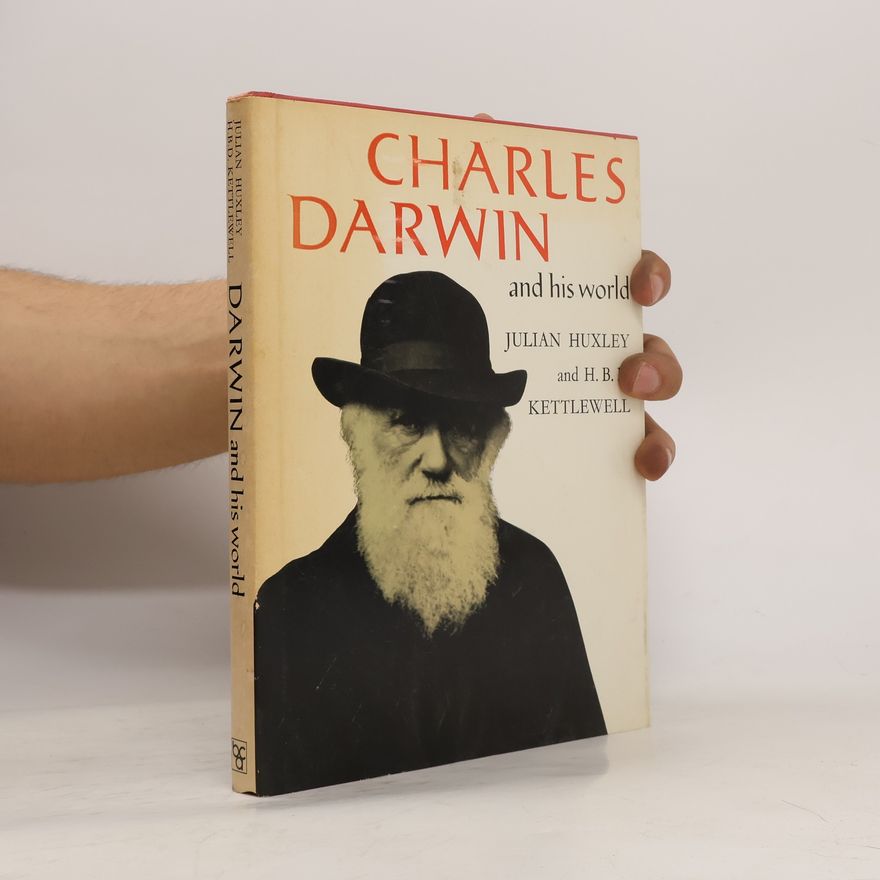 Julian Huxley Charles Darwin and his World