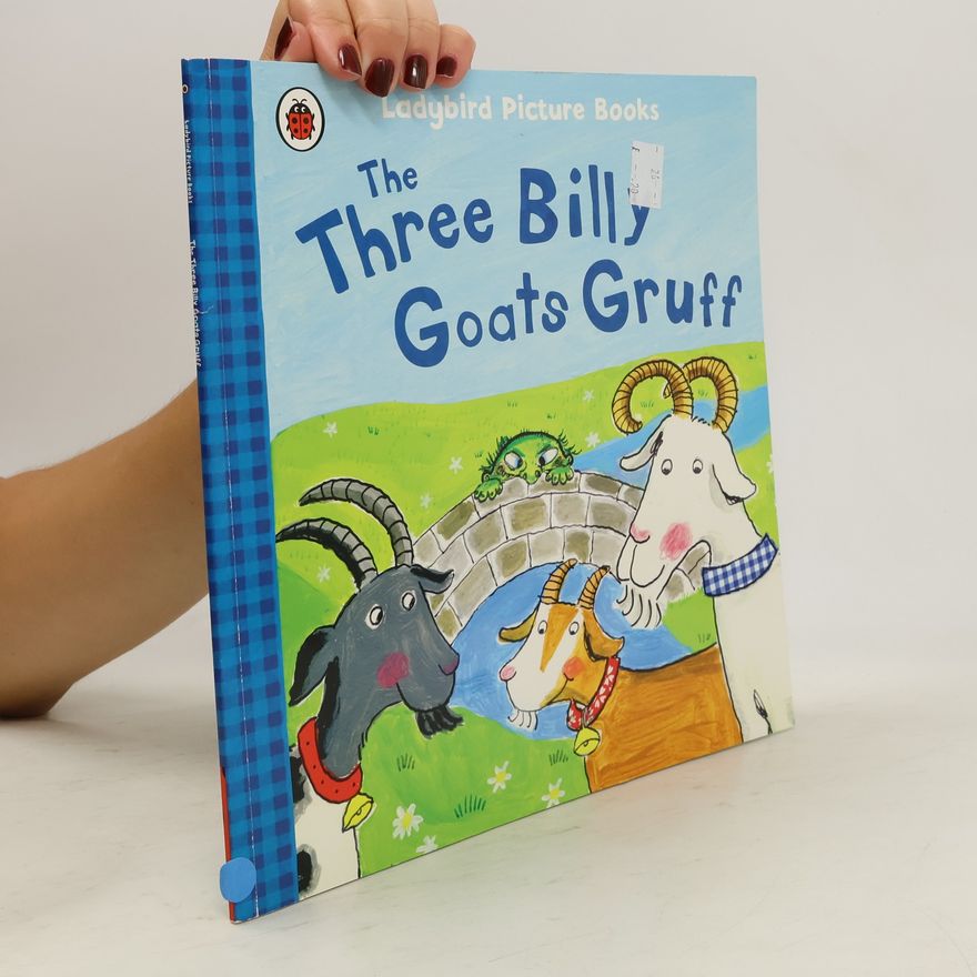Irene Yates The Three Billy Goats Gruff: Ladybird First Favourite Tales