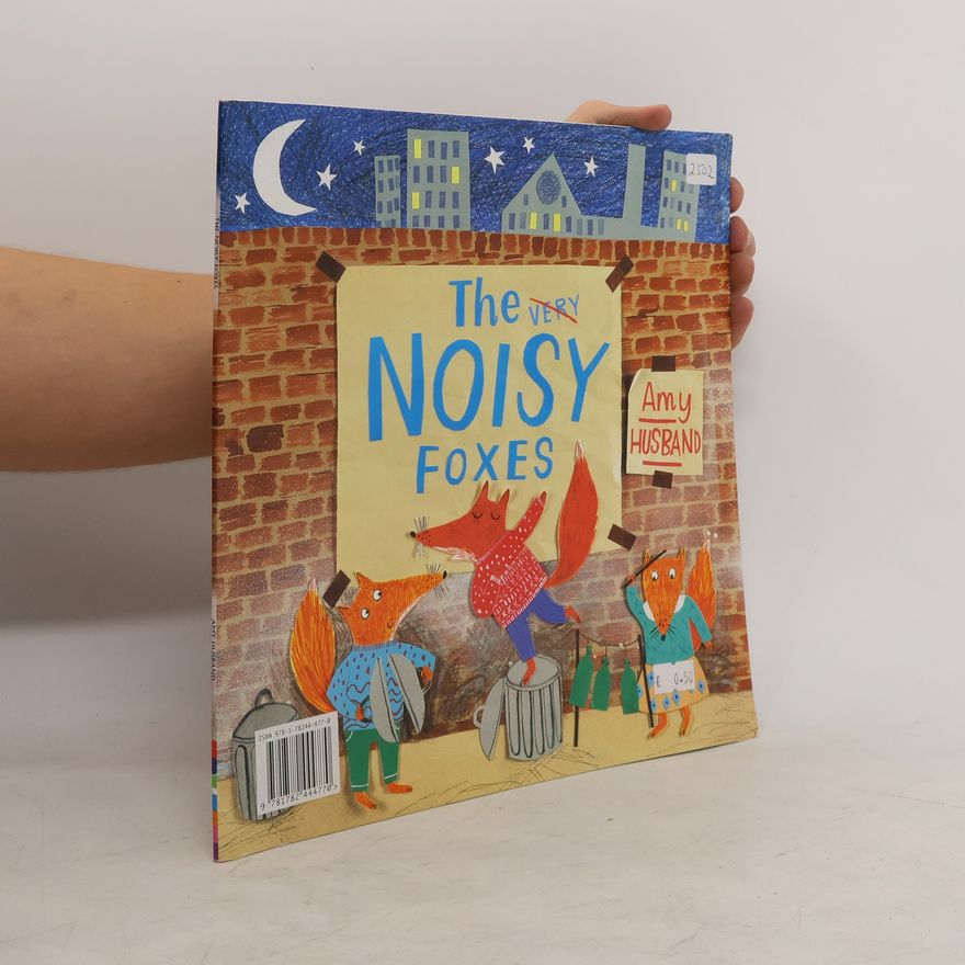 Amy Husband The Very Noisy Foxes