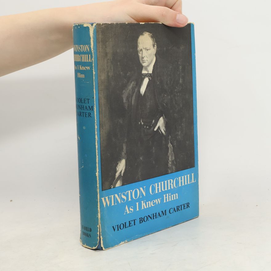 Violet Bonham Carter Winston Churchill as I Knew Him