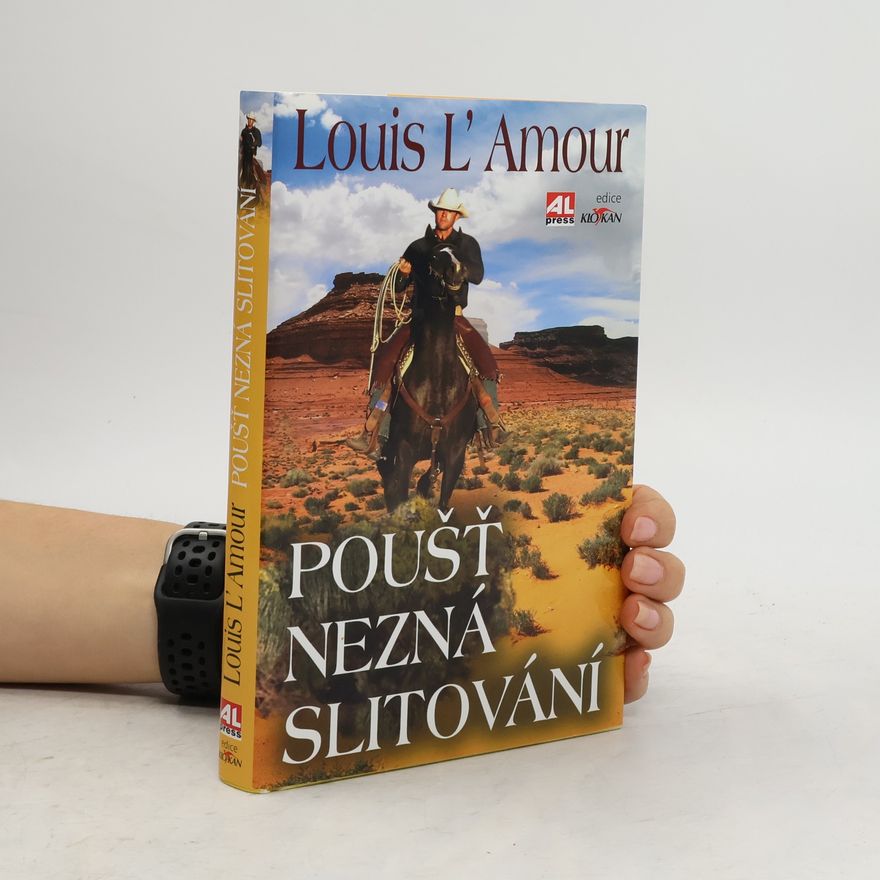 Louis L'Amour Poušť nezná slitování