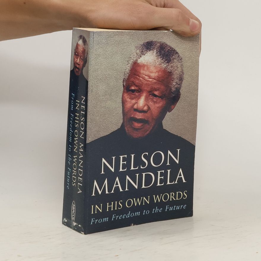 Nelson Mandela In His Own Words