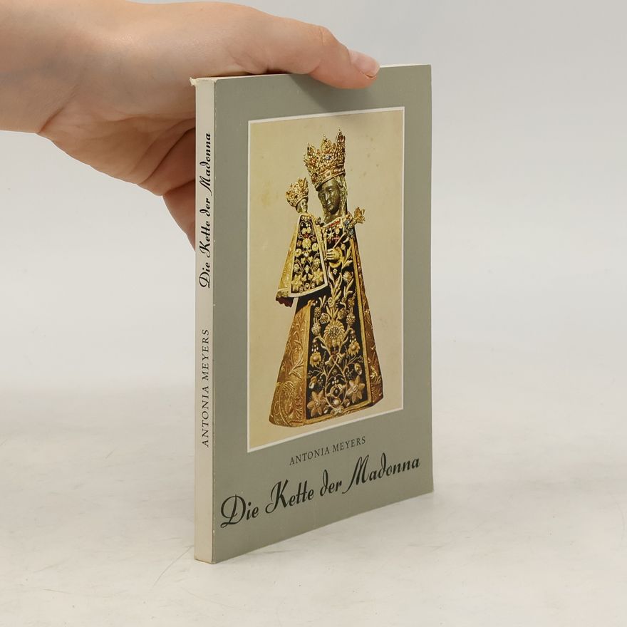 Antonia Meyers Die Kette der Madonna