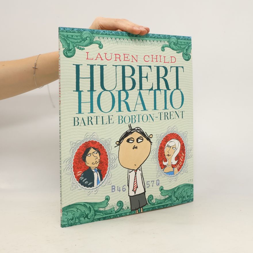 Lauren Child Hubert Horatio Bartle Bobton-Trent