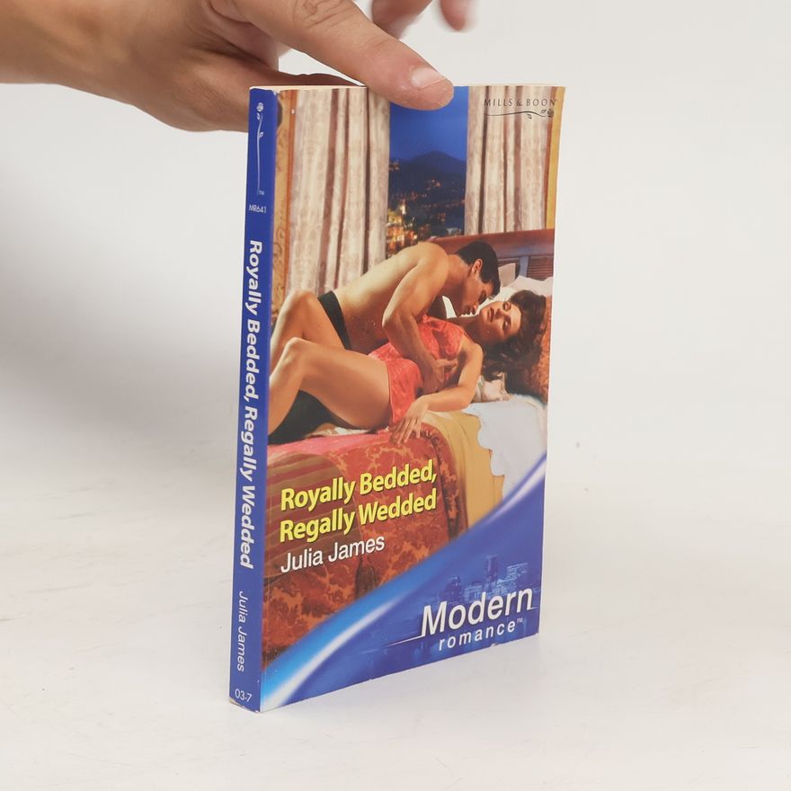 Julia James Royally Bedded, Regally Wedded