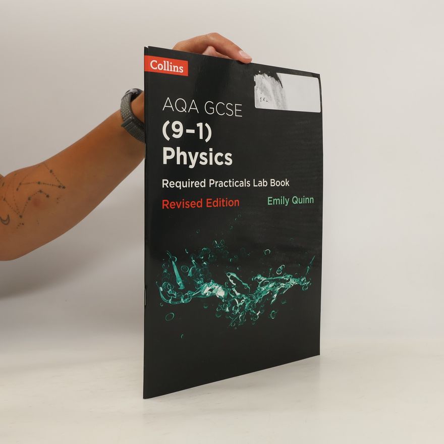Emily Quinn Collins GCSE Science 9-1 - AQA GCSE Physics (9-1)