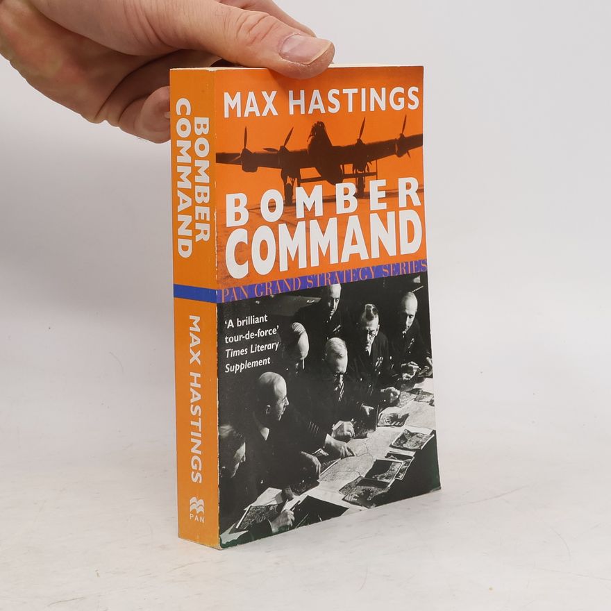 Max Hastings Bomber Command