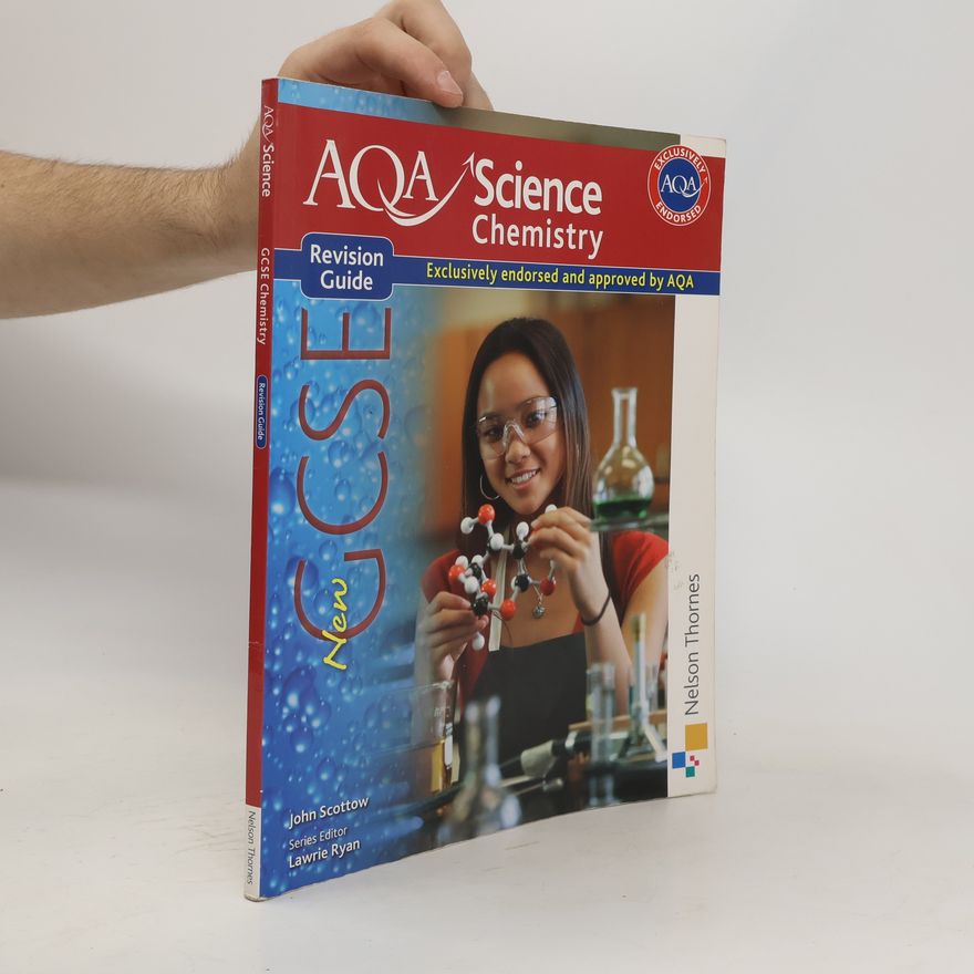 John Scottow AQA Science. GCSE Chemistry