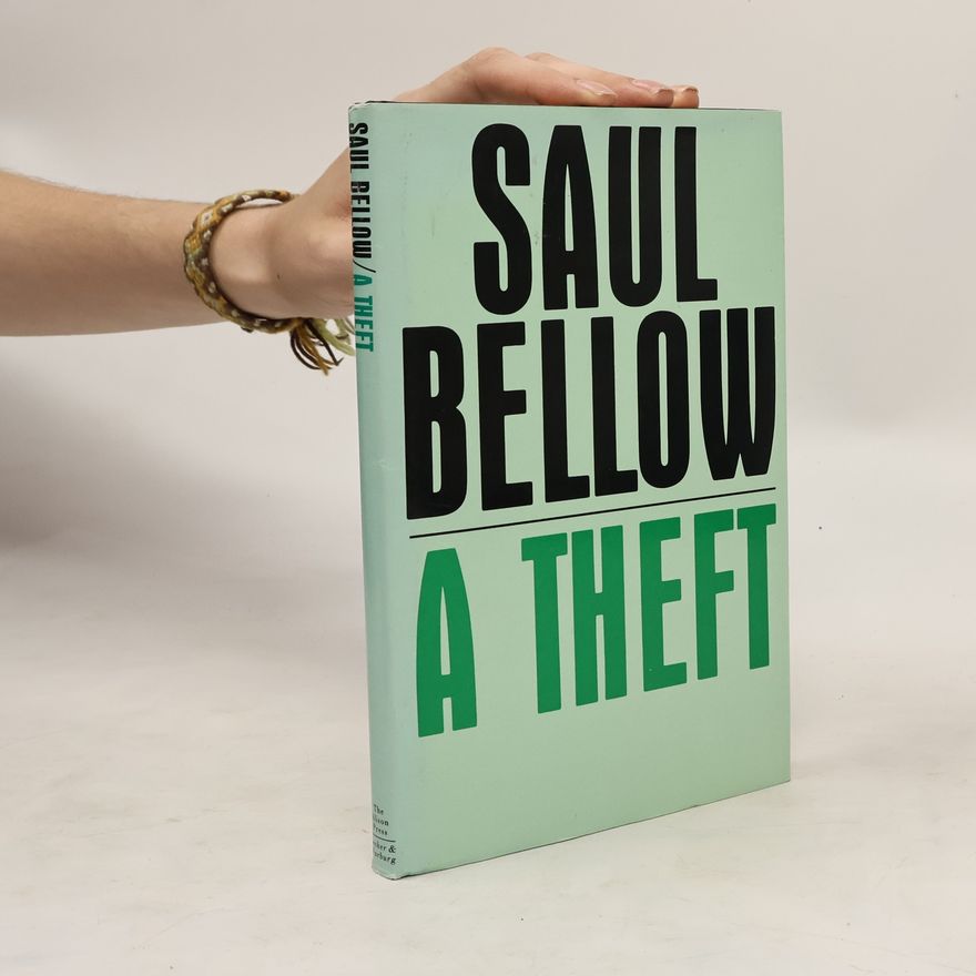 Saul Bellow A Theft