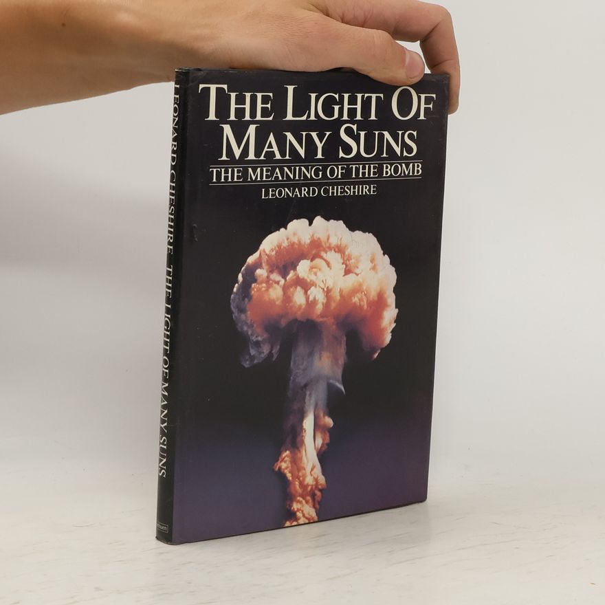 Leonard Cheshire The Light of Many Suns