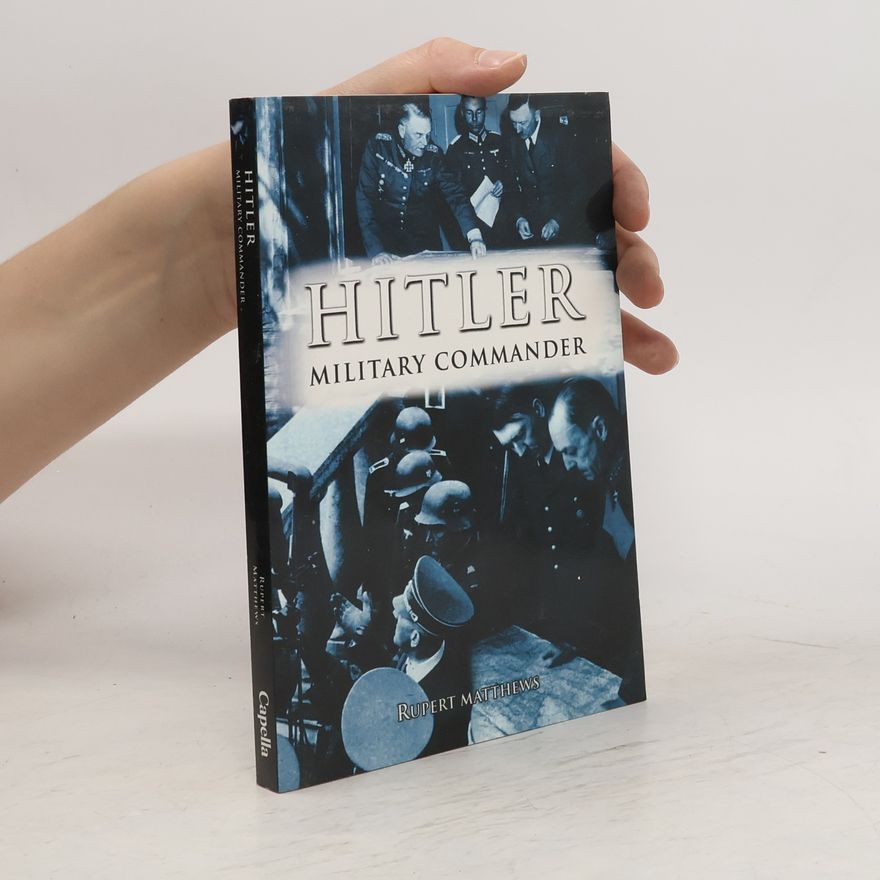 Rupert Matthews Military Classics Hitler