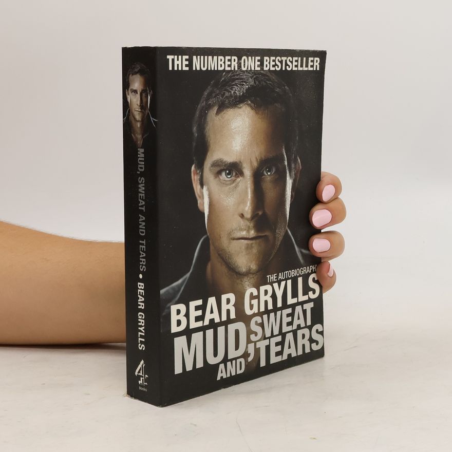 Bear Grylls Mud, Sweat and Tears
