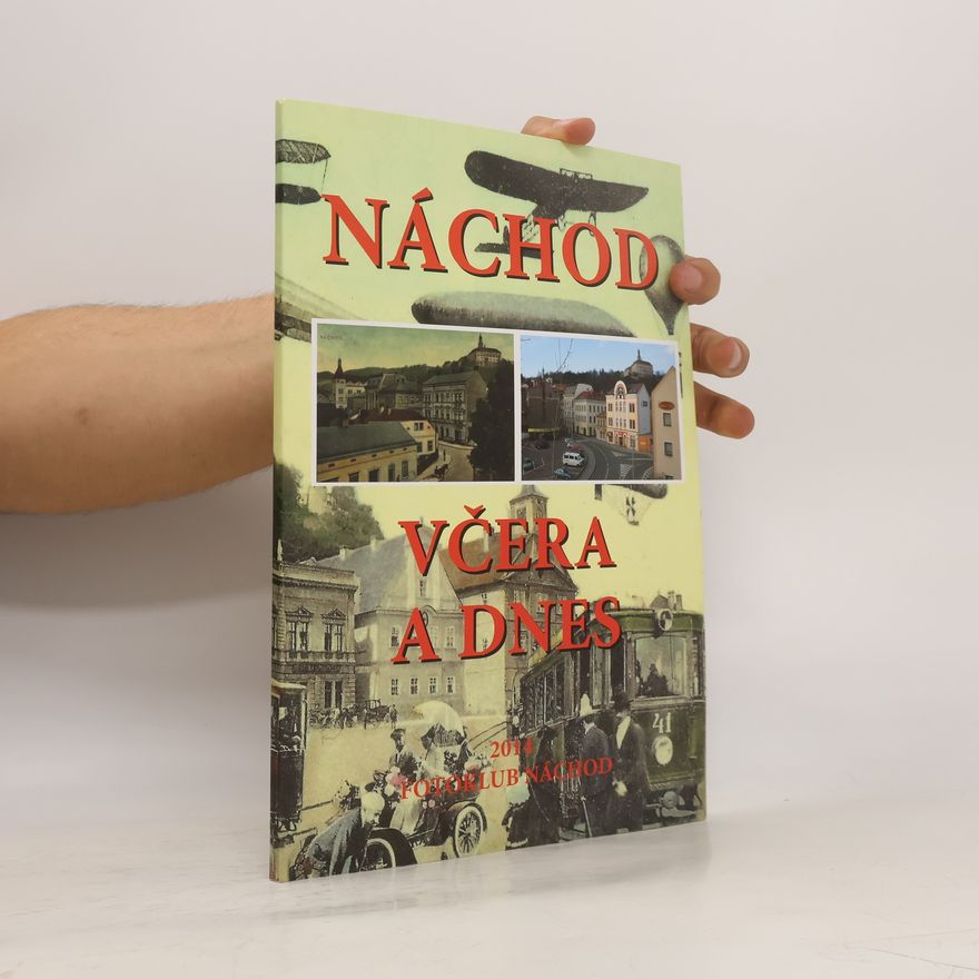 Roman Unger Náchod včera a dnes
