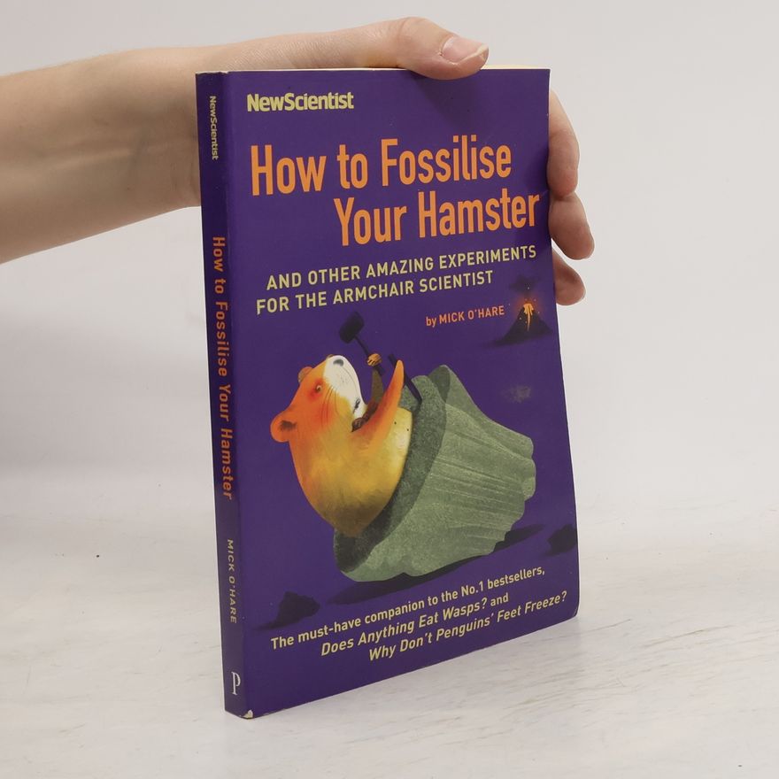 Mick O. Hare How to Fossilise Your Hamster