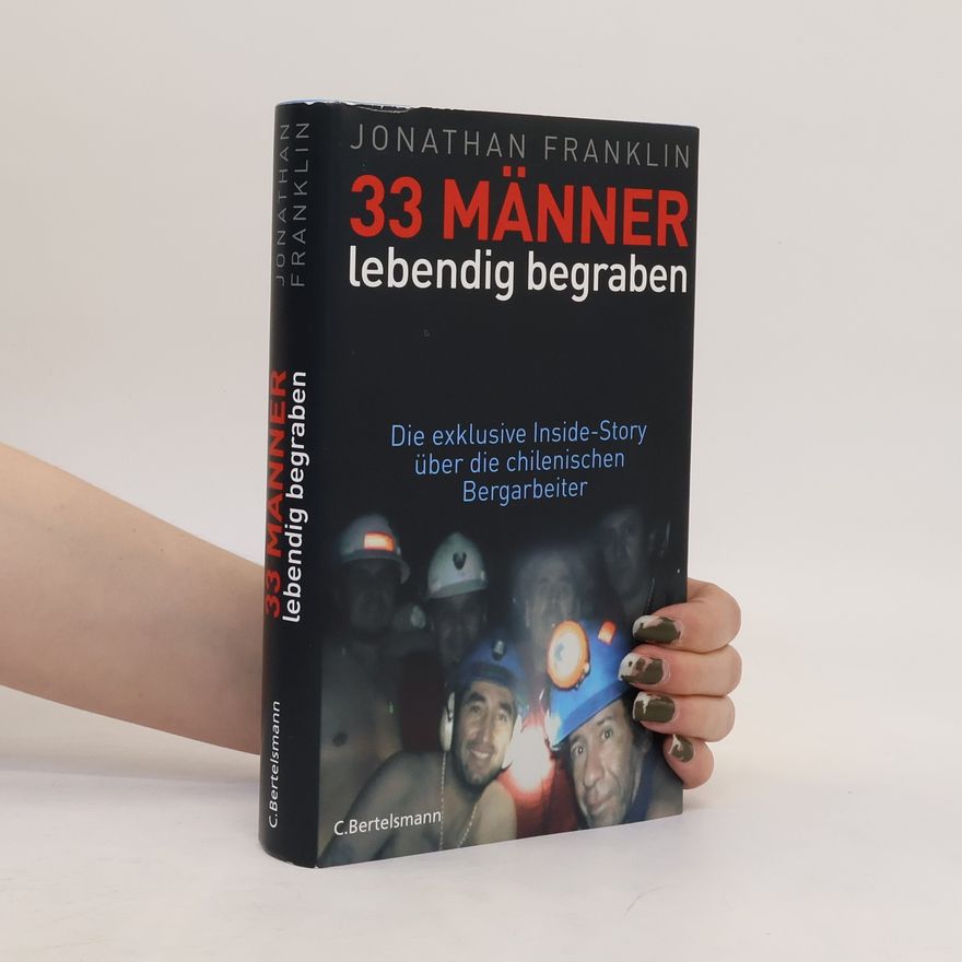 Jonathan Franklin 33 Männer, lebendig begraben