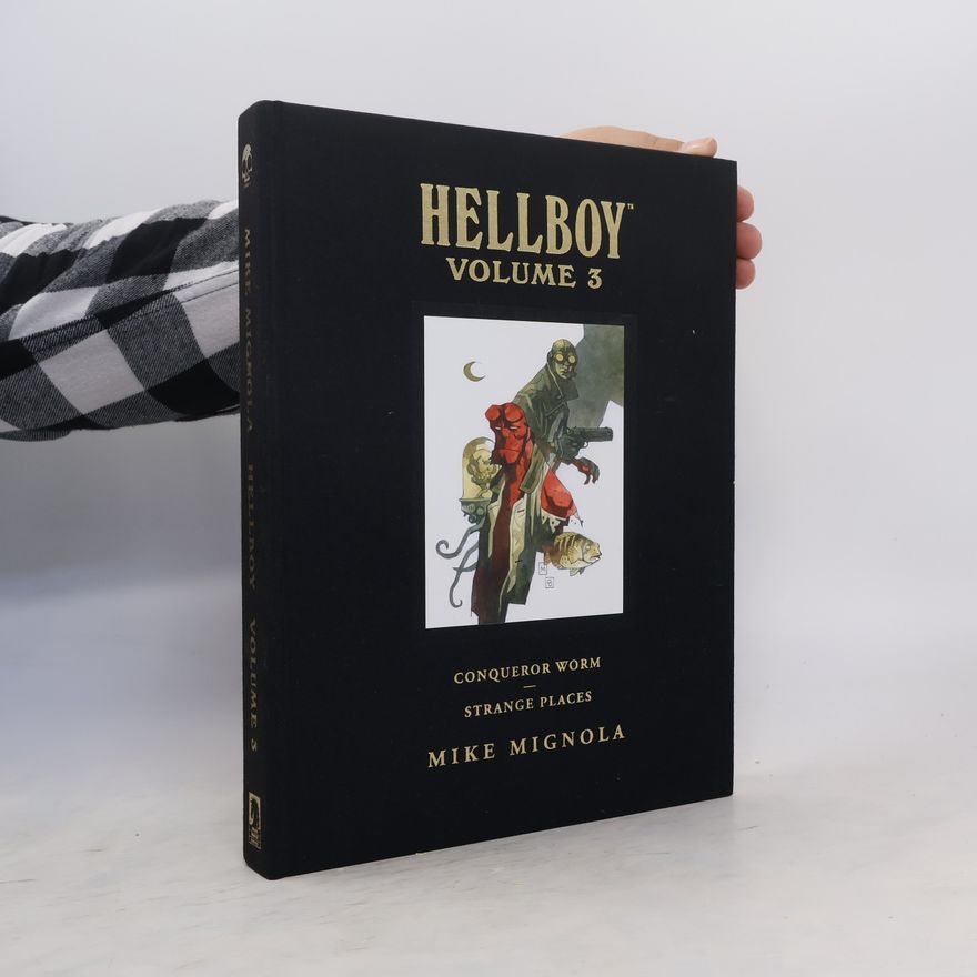 Dark Horse Hellboy Library Volume 3: Conqueror Worm and Strange Places