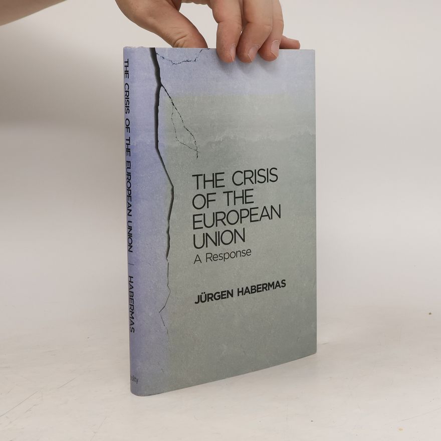 Jürgen Habermas The crisis of the European Union