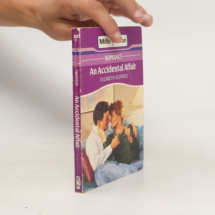 Elizabeth Oldfield An Accidental Affair