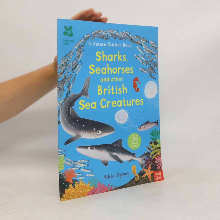 Various authors National Trust: Sharks, Seahorses and other British Sea Creatures
