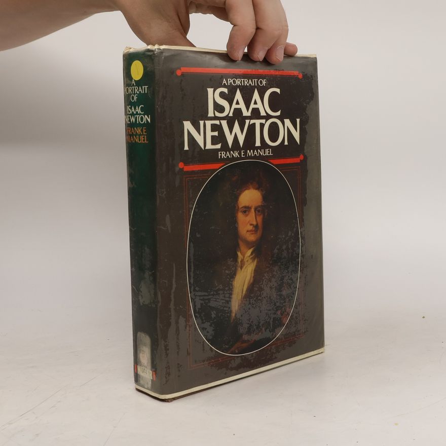 Frank Edward Manuel A Portrait of Isaac Newton