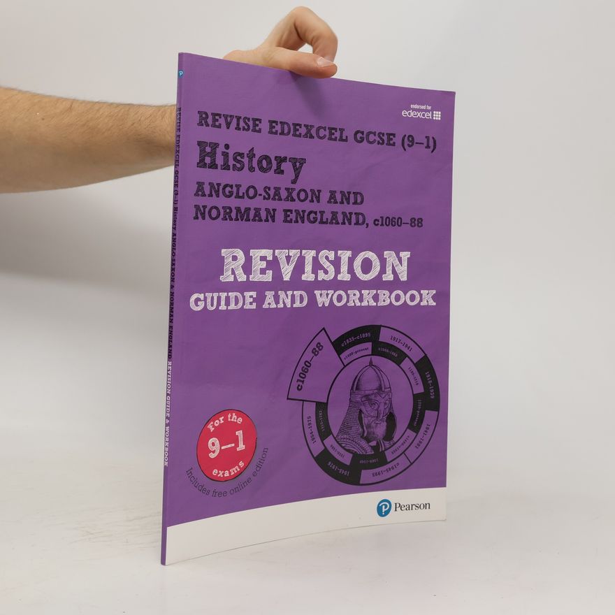 Rob Bircher Pearson Edexcel GCSE (9-1) History Anglo-Saxon and Norman England, c1060-88 Revision Guide and Workbook + App