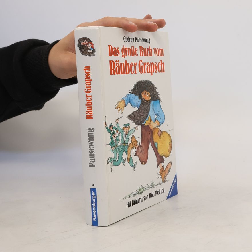 Gudrun Pausewang Das grosse Buch vom Räuber Grapsch