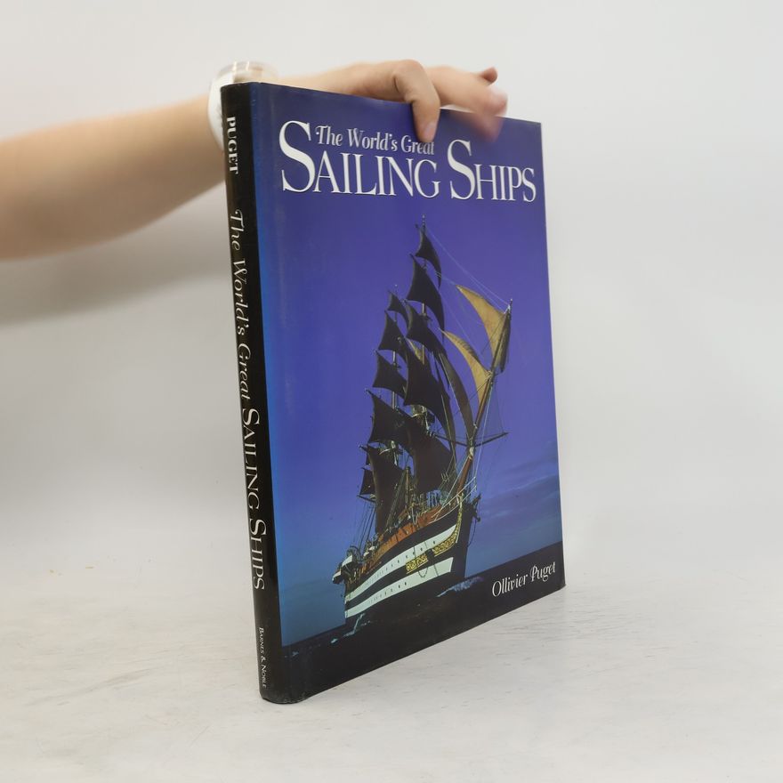 Ollivier Puget The World's Great Sailing Ships