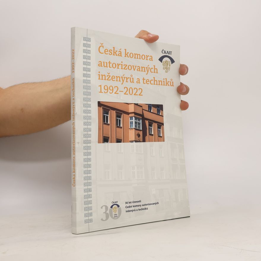 Collectif d'auteurs Česká komora autorizovaných inženýrů a techniků 1992-2022