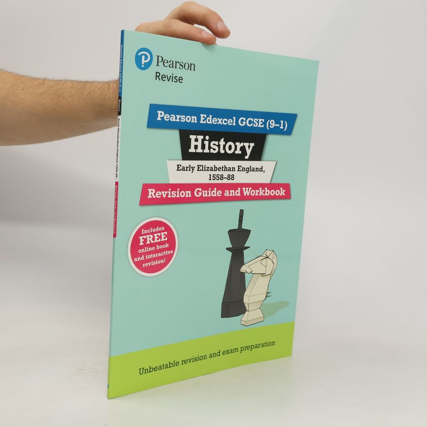 Brian Dowse Pearson REVISE Edexcel GCSE (9-1) History Early Elizabethan England Revision Guide and Workbook + App