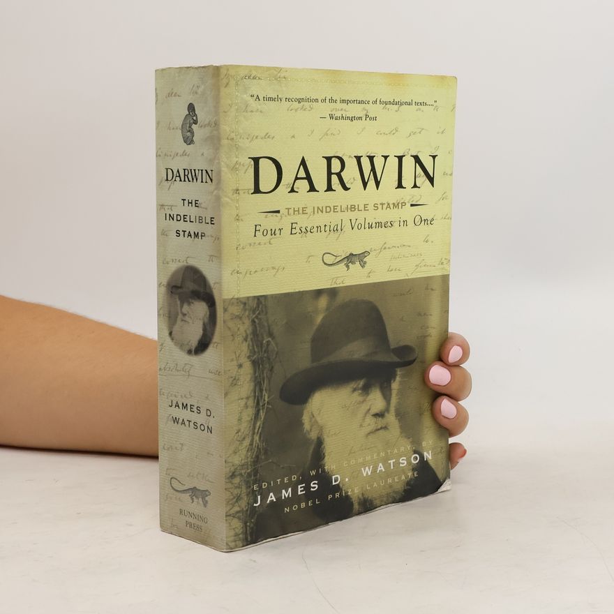 James D. Watson Darwin: The Indelible Stamp