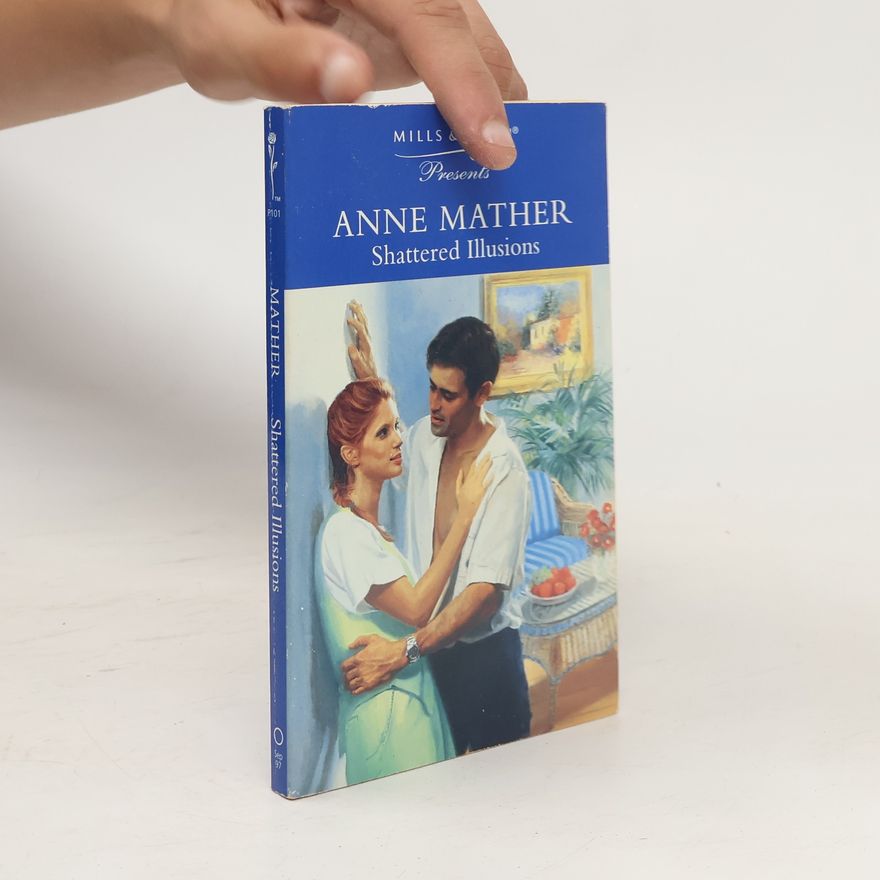 Anne Mather Shattered Illusions