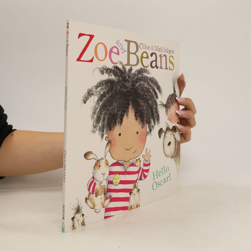 Chloe Inkpen Zoe and Beans: Hello Oscar!