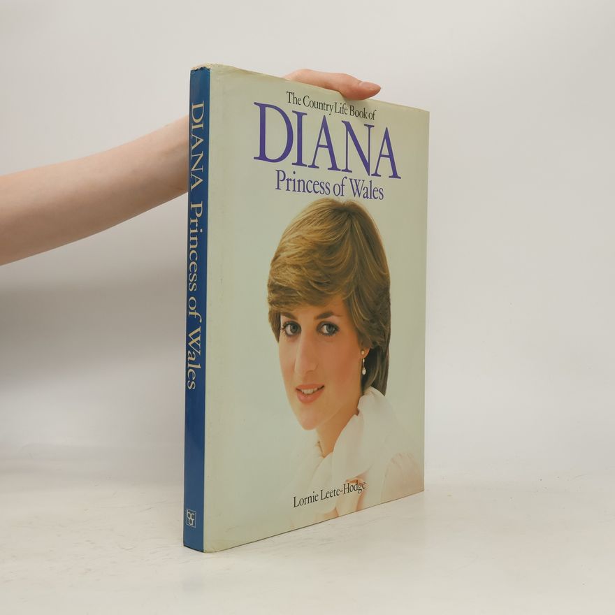 Lornie Leete-Hodge The Country Life Book of Diana. Princess of Wales
